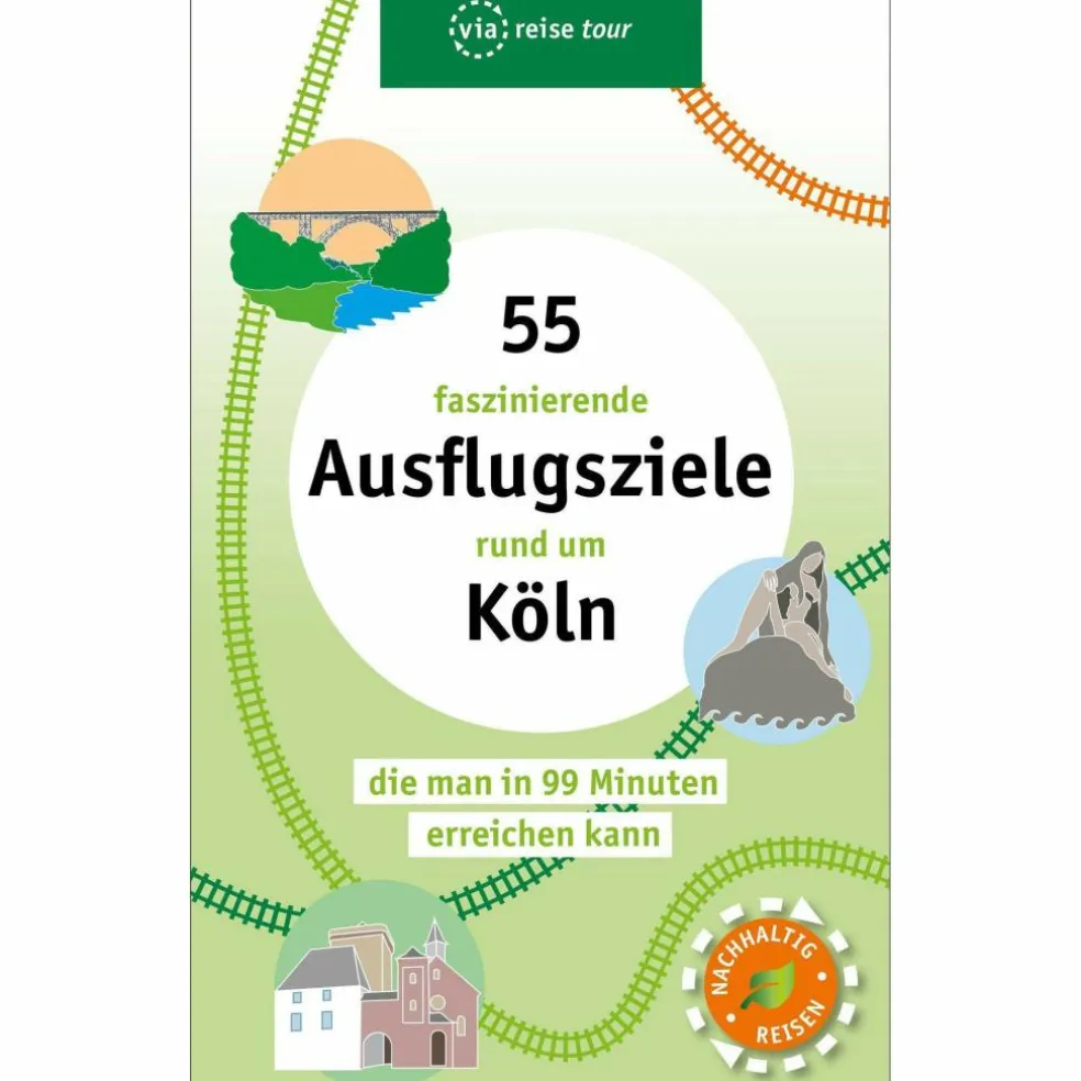 55 FASZINIERENDE AUSFLUGSZIELE RUND UM KÖLN - Reiseführer