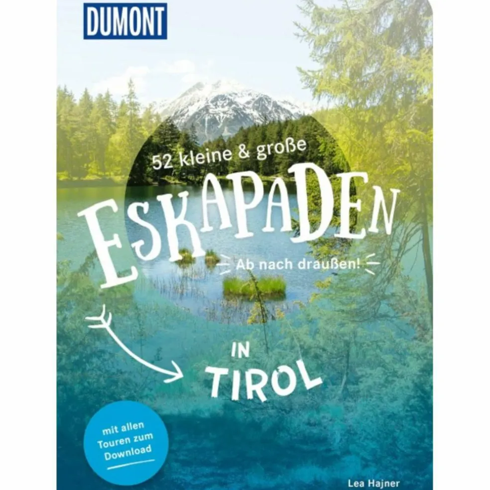 52 KLEINE & GROßE ESKAPADEN IN TIROL - Reiseführer