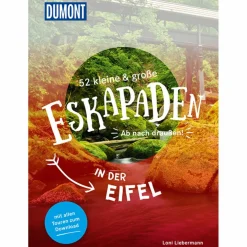 52 KLEINE & GROßE ESKAPADEN IN DER EIFEL