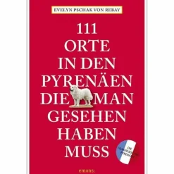 111 ORTE IN DEN FRANZÖSISCHEN PYRENÄEN - Reiseführer