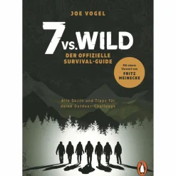 7 VS. WILD - DER OFFIZIELLE SURVIVAL-GUIDE - Survival Guide