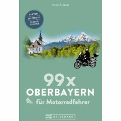 99 X OBERBAYERN FÜR MOTORRADFAHRER - Reiseführer