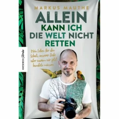 ALLEIN KANN ICH DIE WELT NICHT RETTEN - Sachbuch