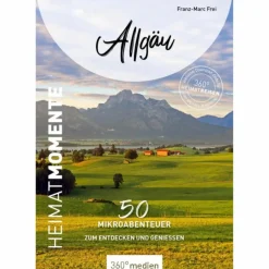 ALLGÄU - HEIMATMOMENTE - Reiseführer