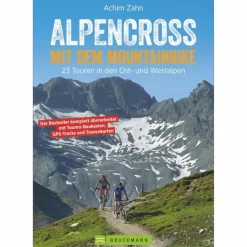 ALPENCROSS MIT DEM MOUNTAINBIKE - Radwanderführer