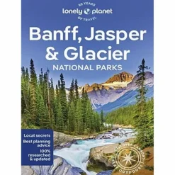 BANFF, JASPER AND GLACIER NATIONAL PARKS