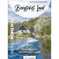 BERGISCHES LAND - HEIMATMOMENTE - Reiseführer