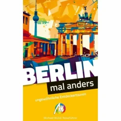 BERLIN - MAL ANDERS UNGEWÖHNLICHE ENTDECKERTOUREN - Reiseführer