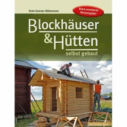 BLOCKHÄUSER & HÜTTEN SELBST GEBAUT - Ratgeber
