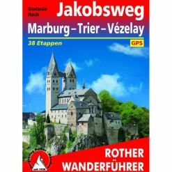 BVR JAKOBSWEG MARBURG - TRIER - VÉZELAY - Wanderführer