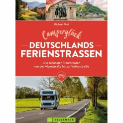 CAMPERGLÜCK DEUTSCHLANDS FERIENSTRAßEN - Reiseführer