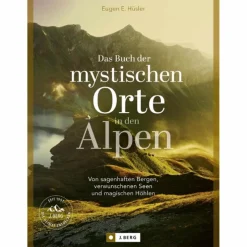 DAS BUCH DER MYSTISCHEN ORTE IN DEN ALPEN - Bildband