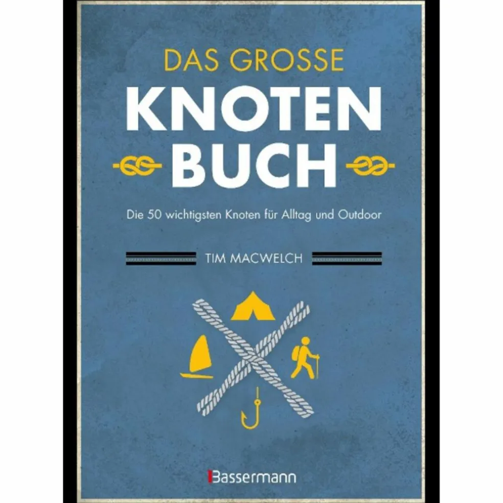 DAS GROßE KNOTENBUCH - DIE 50 WICHTIGSTEN KNOTEN - Ratgeber