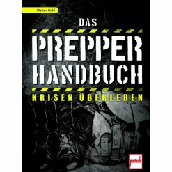 DAS PREPPER-HANDBUCH - Survival Guide