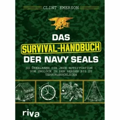 DAS SURVIVAL-HANDBUCH DER NAVY SEALS - Survival Guide