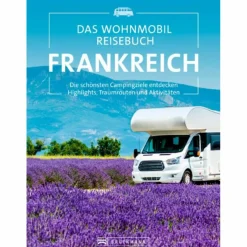 DAS WOHNMOBIL REISEBUCH FRANKREICH - Reiseführer