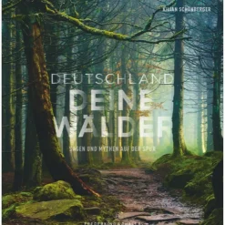 DEUTSCHLAND DEINE WÄLDER - Bildband