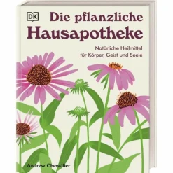 DIE PFLANZLICHE HAUSAPOTHEKE - Sachbuch