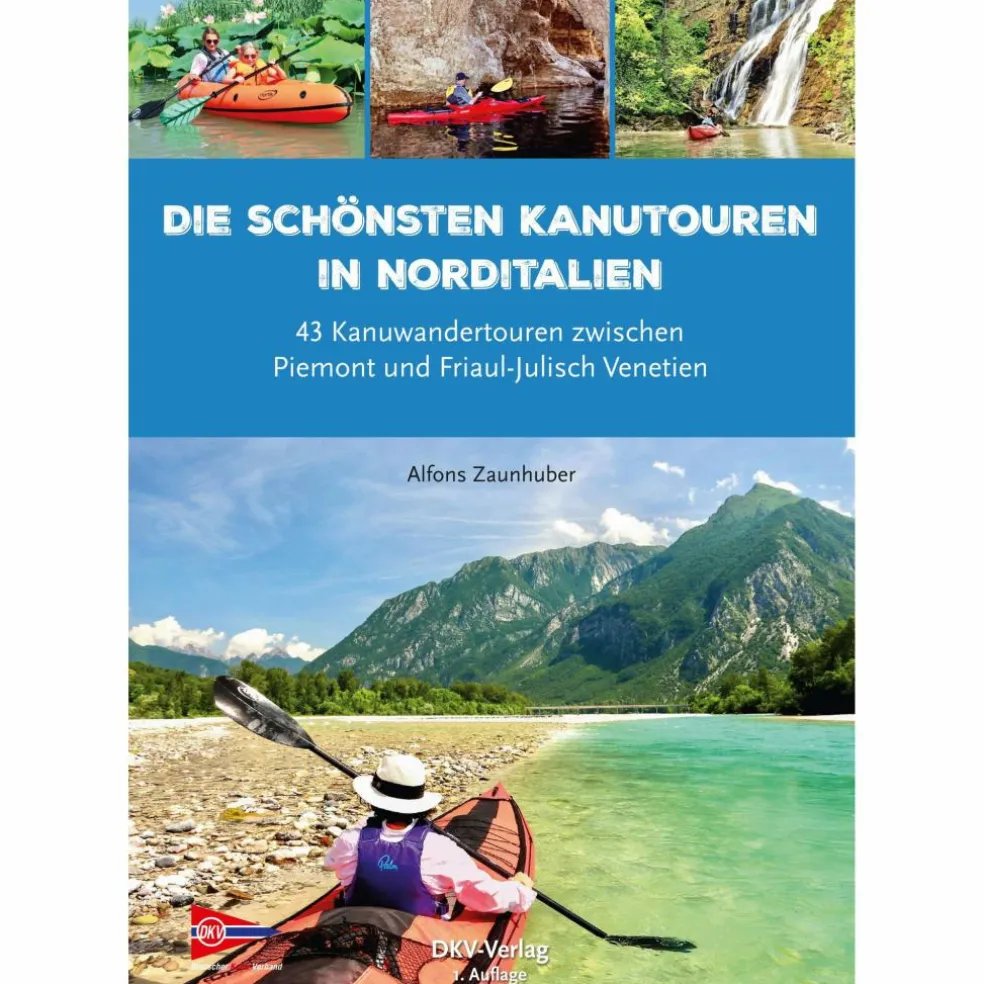 DIE SCHÖNSTEN KANUTOUREN IN NORDITALIEN - Gewässerführer