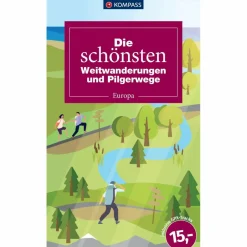 DIE SCHÖNSTEN WEITWANDERUNGEN UND PILGERWEGE - Wanderführer