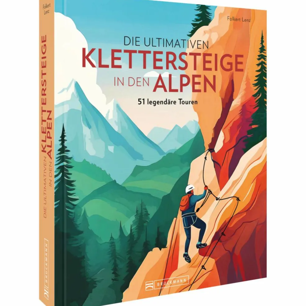 DIE ULTIMATIVEN KLETTERSTEIGE IN DEN ALPEN - Kletterführer