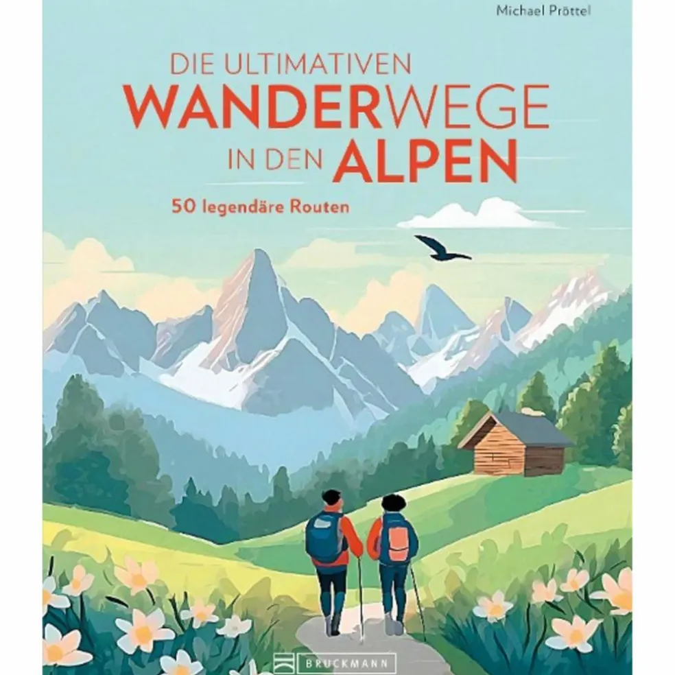 DIE ULTIMATIVEN WANDERWEGE IN DEN ALPEN