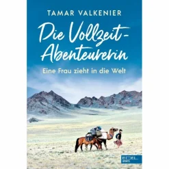 DIE VOLLZEIT-ABENTEURERIN - Reisebericht