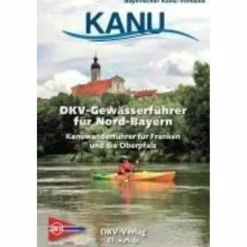 DKV-GEWÄSSERFÜHRER FÜR NORD-BAYERN - Gewässerführer