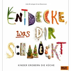ENTDECKE, WAS DIR SCHMECKT - Kinderbuch
