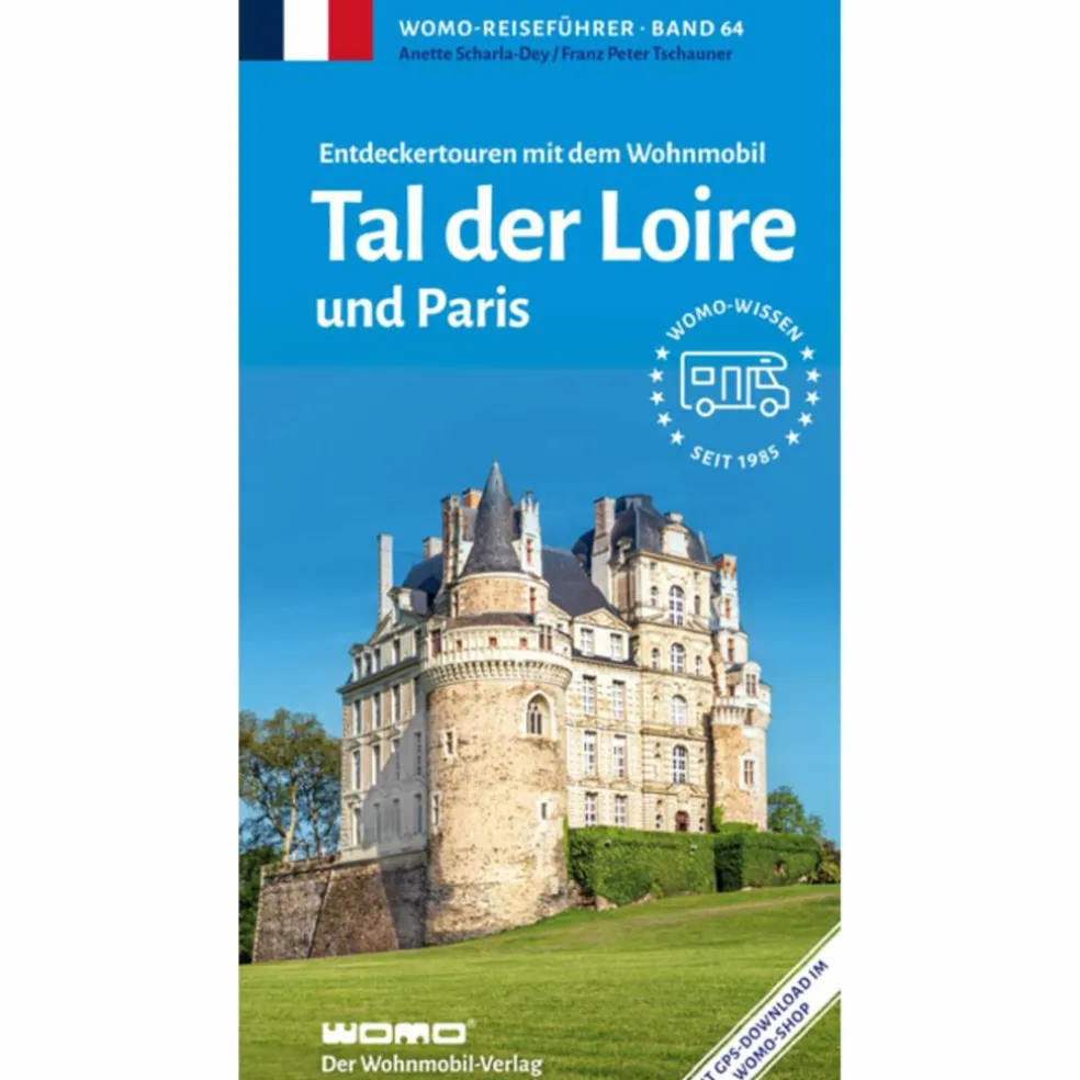 ENTDECKERTOUREN MIT DEM WOHNMOBIL TAL DER LOIRE - Reiseführer
