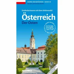 ENTDECKERTOUREN MIT DEM WOHNMOBIL ÖSTERREICH DER OSTEN - Reiseführer