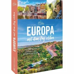 EUROPA MIT DEM ZUG ENTDECKEN - Bildband