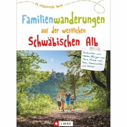 FAMILIENWANDERUNGEN AUF DER WESTLICHEN SCHWÄBISCHEN ALB - Wanderführer