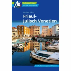 FRIAUL - JULISCH VENETIEN REISEFÜHRER MICHAEL MÜLLER VERLAG