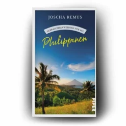 GEBRAUCHSANWEISUNG FÜR DIE PHILIPPINEN - Reisebericht