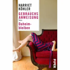 GEBRAUCHSANWEISUNG FÜRS DAHEIMBLEIBEN - Sachbuch