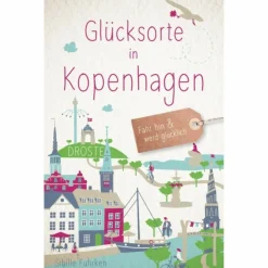 GLÜCKSORTE IN KOPENHAGEN (NEUAUFLAGE 2025) - Reiseführer