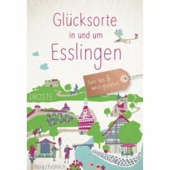 GLÜCKSORTE IN UND UM ESSLINGEN - Reiseführer