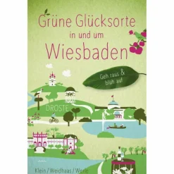 GRÜNE GLÜCKSORTE IN UND UM WIESBADEN - Reiseführer