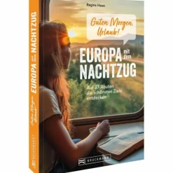 GUTEN MORGEN, URLAUB! EUROPA MIT DEM NACHTZUG - Bildband