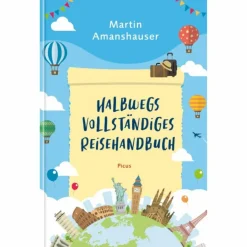 HALBWEGS VOLLSTÄNDIGES REISEHANDBUCH