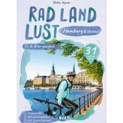 HAMBURG UND UMLAND RADLANDLUST, 31 LIEBLINGS-RADTOUREN