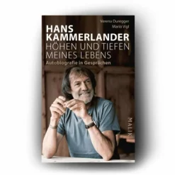 HANS KAMMERLANDER - HÖHEN UND TIEFEN MEINES LEBENS - Biografie
