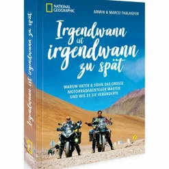 IRGENDWANN IST IRGENDWANN ZU SPÄT - Reisebericht