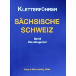KLETTERFÜHRER SÄCHS. SCHWEIZ BIELATAL