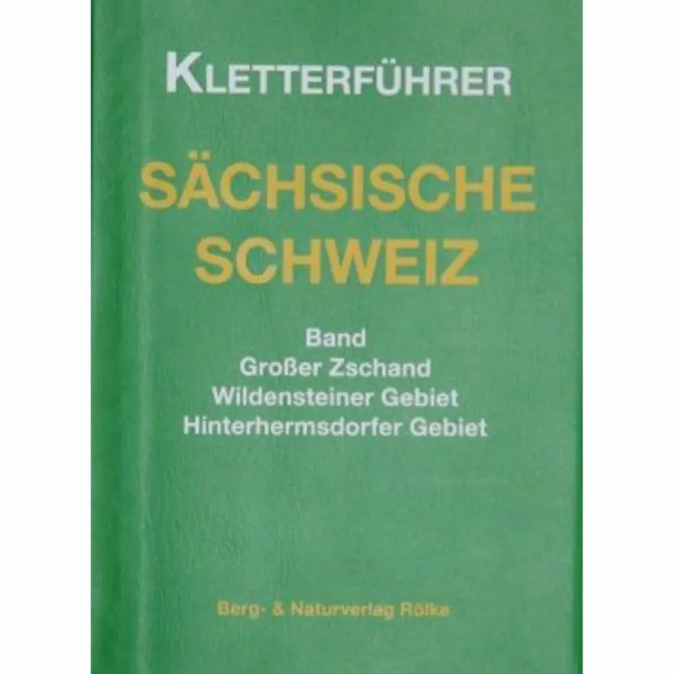 KLETTERFÜHRER SÄCHS. SCHWEIZ GR. ZSCHAND