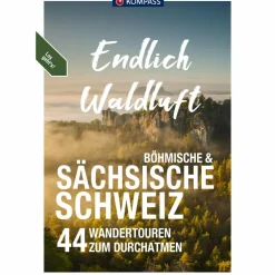 KOMPASS ENDLICH WALDLUFT - SÄCHSISCHE SCHWEIZ - Wanderführer