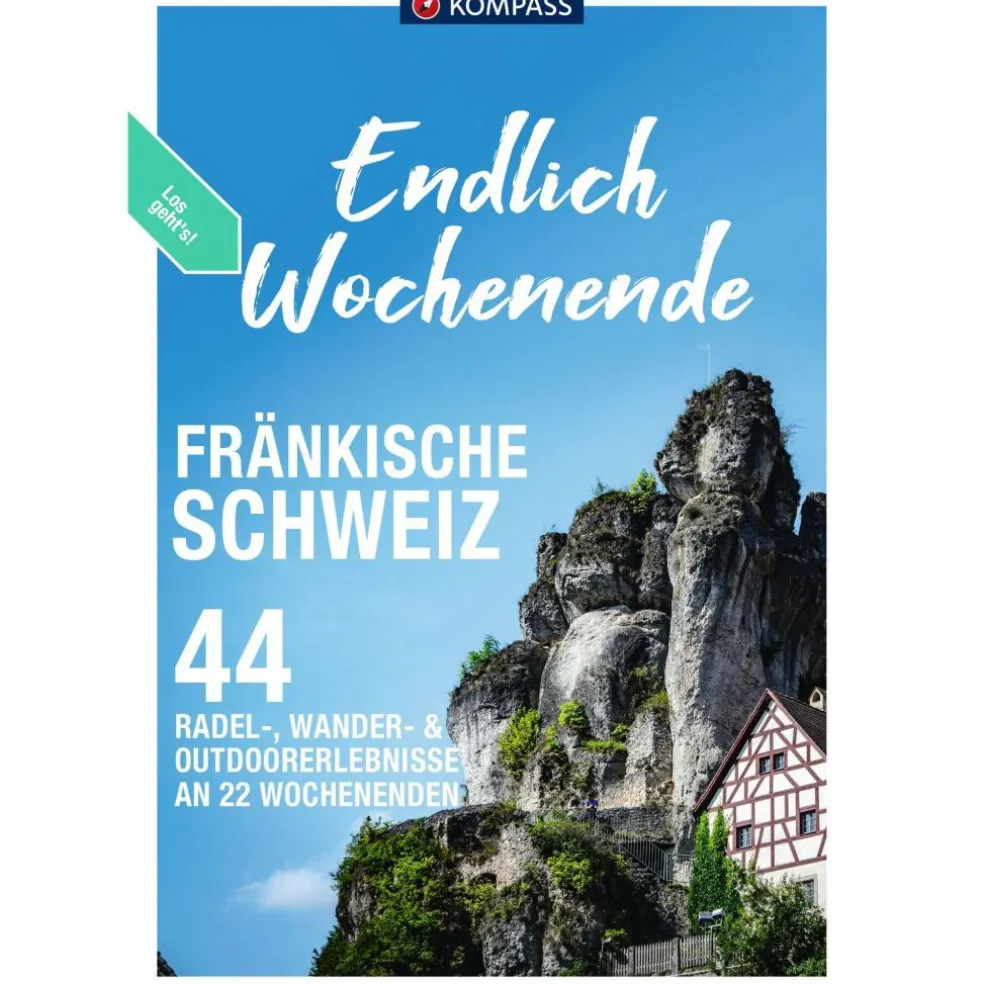 KOMPASS ENDLICH WOCHENENDE - FRÄNKISCHE SCHWEIZ - Wanderführer