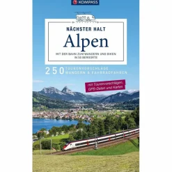 KOMPASS NÄCHSTER HALT ALPEN - MIT DER BAHN ZUM WANDERN - Wanderführer