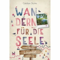 LAUSITZ. WANDERN FÜR DIE SEELE - Wanderführer